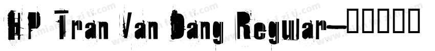 HP Tran Van Dang Regular字体转换